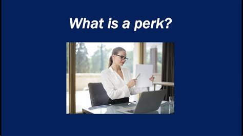 what is the meaning of perks|PERK Definition & Meaning .